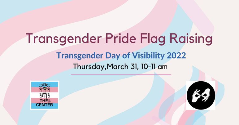 Transgender Pride Flag Raising on Thursday, March 31