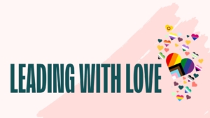 Leading with Love
