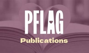 PFLAG Publications